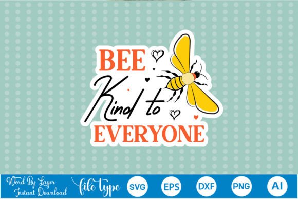 Bee Kind to Everyone Sticker SVG: A Designer's Review