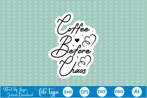 Coffee Before Chaos Sticker SVG: A Designer's Real-World Review