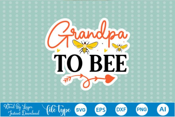 Grandpa to Bee Sticker SVG: A Designer's Review