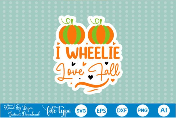 I Wheelie Love Fall Sticker SVG: A Designer's Review
