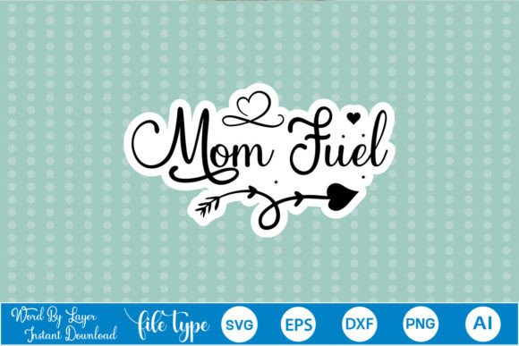 Mom Fuel Sticker SVG: A Designer's Real-World Review
