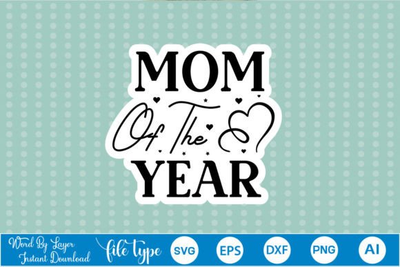 Mom of the Year Sticker SVG: A Designer's Real-World Review