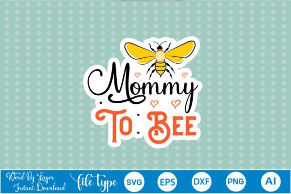 Mommy to Bee Sticker SVG: A Designer's Review for Embroidery