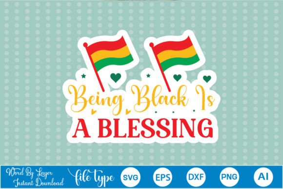 Review: Being Black is a Blessing Sticker SVG for Embroidery