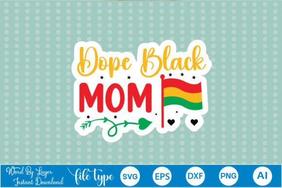 Review: Dope Black Mom Sticker SVG for Embroidery