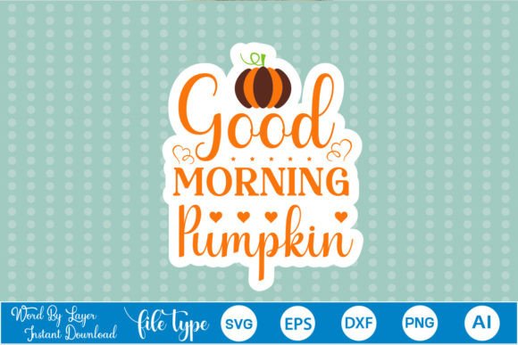 Review: Good Morning Pumpkin Sticker SVG for Fall Embroidery