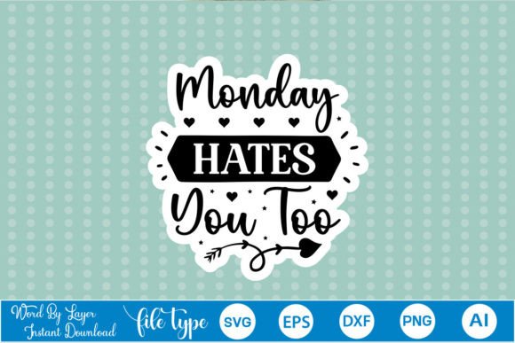 Review: Monday Hates You Too Sticker SVG for Embroidery