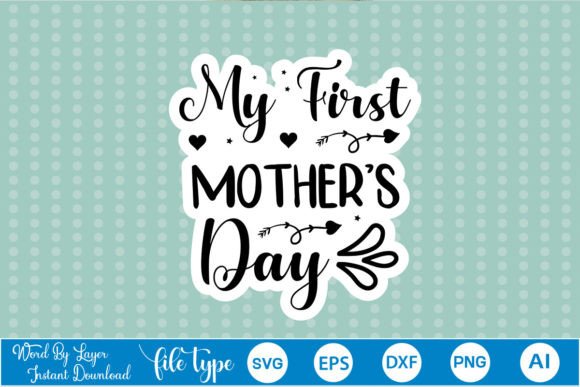 Review: My First Mother's Day Sticker SVG for Embroidery