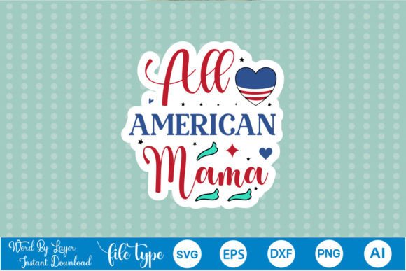 Reviewing the All American Mama Sticker SVG for Real Projects