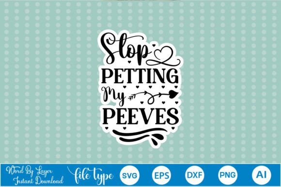 Stop Petting My Peeves Sticker SVG: A Designer's Review