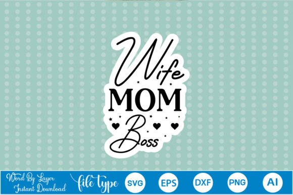 Wife Mom Boss Sticker SVG: A Designer's Real-World Review